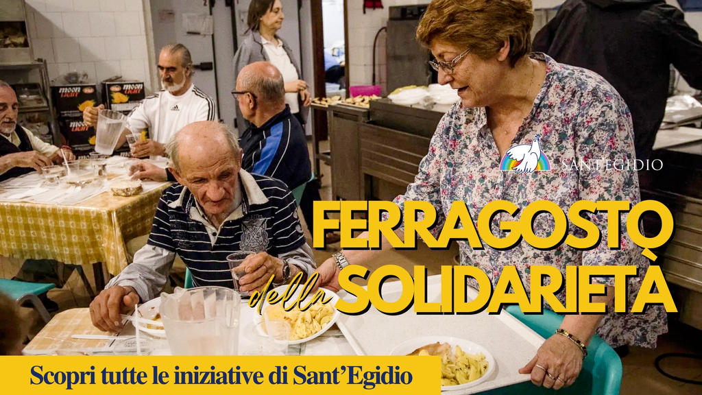 Ferragosto con Sant'Egidio: feste della solidarietà con senza dimora, anziani e rifugiati