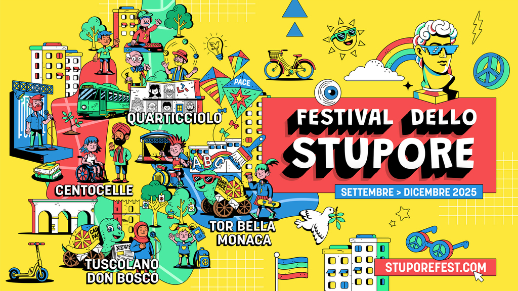 Festival dello Stupore 2025: dal 20 settembre al 10 dicembre la periferia di Roma ospita eventi di arte, musica e cultura