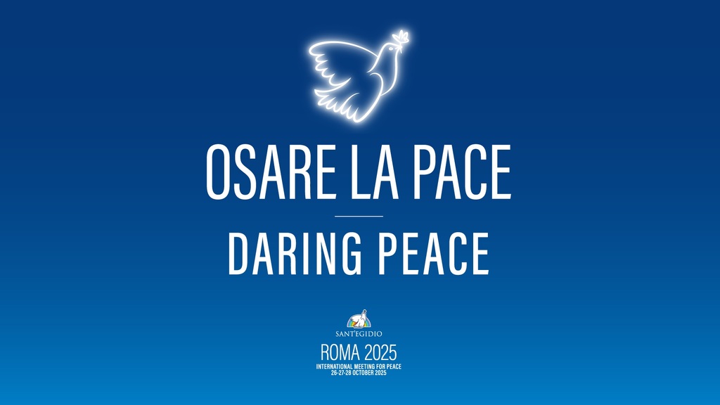 A Roma l'Incontro Internazionale per la Pace "Osare la Pace". Conferenza Stampa di presentazione il 10 ottobre alle 11,30. LIVE STREAMING 